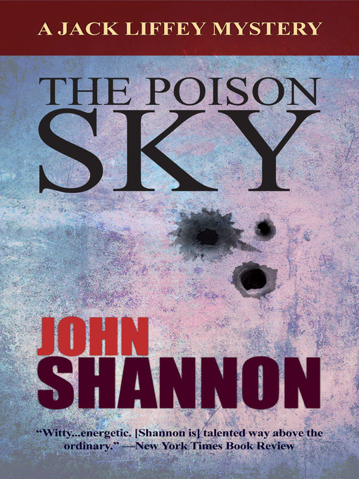 Title details for The Poison Sky by John Shannon - Available